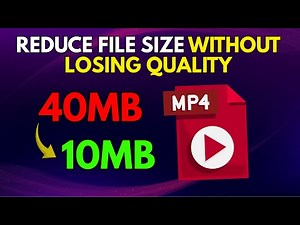 How To Reduce MP4 File Size Without Losing Quality | Easy Method
