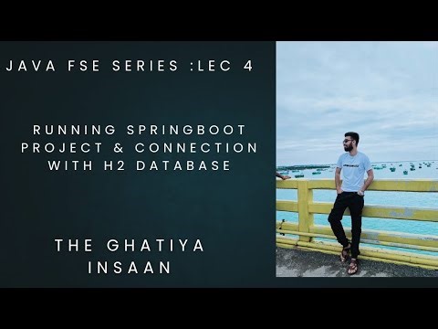 Lec 4 : Running SpringBoot & Connecting with H2 Database