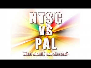 NTSC vs PAL - what should you choose?