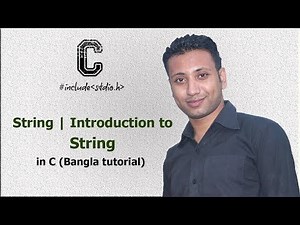 C programming Bangla Tutorial 5.182 : String | Introduction to String