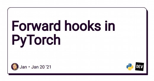 Forward hooks in PyTorch