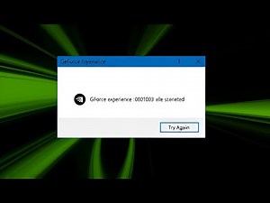 Fix GeForce Experience Error 0x0003!