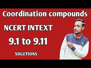 Coordination compounds NCERT intext 9.1 to 9.11 chemistry class 12th | class 12 chemistry chapter 9