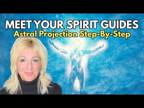 Meet Your Spirit Guides Through Astral Projection | Step by Step Journey Beyond the Body