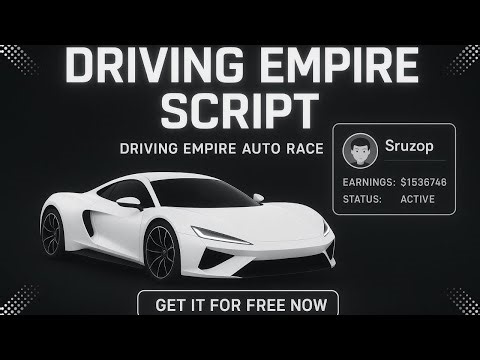 Driving Empire Script (2025 PASTEBIN) | AUTO RACE, ZOMBIE FARM, FAST CASH FARM!