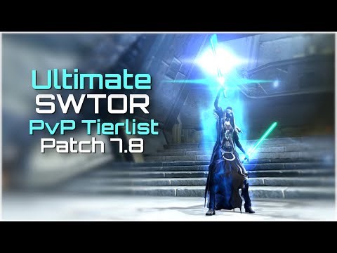 Ultimate SWTOR PvP 7.8 Tierlist & Choose your Class Guide.