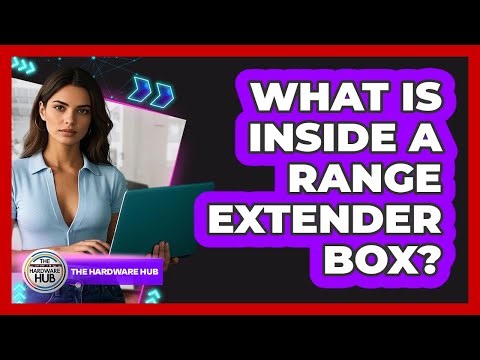 What Is Inside A Range Extender Box?