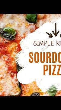 The Best Sourdough Pizza Recipe and Simple
