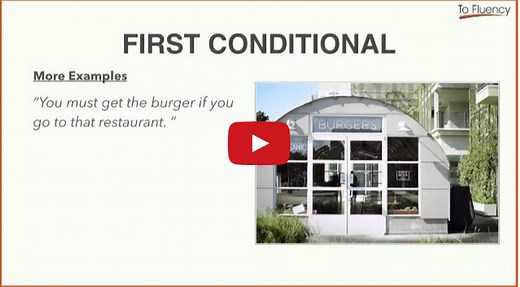 First Conditional: Explanation, Example Sentences, and Exercises [Video   Article] - To Fluency