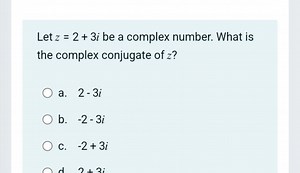 Let z=2 3i be a complex number. What is the complex conjugate o... | Filo