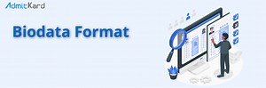 What is Biodata? | Biodata Format & Sample for Job, Marriage, Students & Teacher | AdmitKard