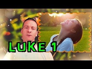 Luke Chapter 1 Summary and What God Wants From Us