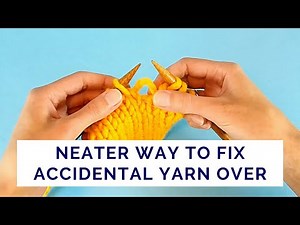 Fix Accidental Yarn Over Without Leaving Loose Stitches