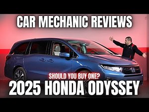 Should You Buy a 2025 Honda Odyssey? Thorough Review By A Mechanic