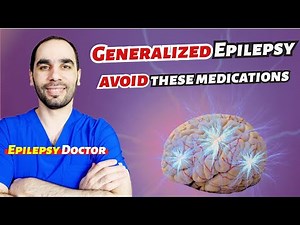 Generalized Epilepsy: Diagnosis and Correct Treatment