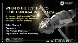 When is the Best Time to Send Astronauts to Mars? Module 1 - Explorers: The Human Desire for Exploration Leads to Discovery