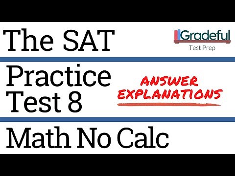SAT Practice Test 8 Math No Calculator (Section 3) Answer Explanations/Walkthrough – SAT Prep