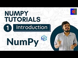 Numpy Part 1 - Introduction to Numpy