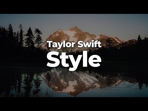 Taylor Swift - Style (Letra/Lyrics) | Official Music Video