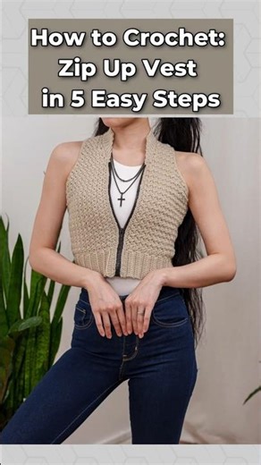 How to Crochet a Zip Up Vest in 5 Easy Steps