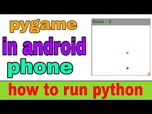 python/run pygame in android phone /easy game