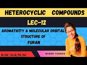 Aromaticity & Molecular Orbital Structure Of Furan.
