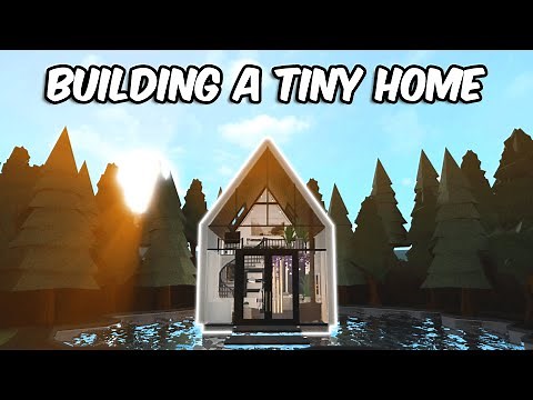 BUILDING A TINY HOME IN BLOXBURG | roblox
