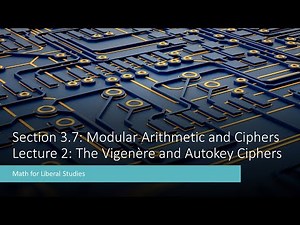 Math for Liberal Studies - Lecture 3.7.2 The Vigenère and Autokey Ciphers