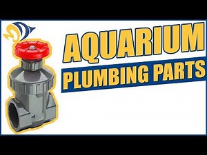 Aquarium Plumbing Parts Overview
