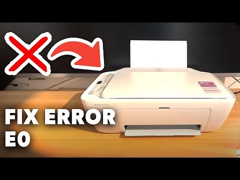 How To Fix hp deskjet printer error e0 - Full Guide