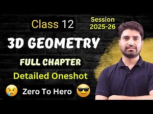 3D Geometry Class 12 Maths | Full Chapter 11 | One shot Video | BOARDS 2025-26