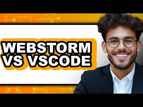 WebStorm vs VSCode 2025 - Which is Better?