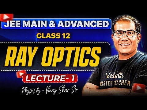 JEE 2026 | Ray Optics Class 12 | Lecture 1 | Object and Image | Laws of Reflection | Vinay Shur Sir