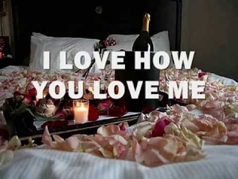 I LOVE HOW YOU LOVE ME - (Lyrics)