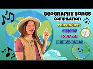 Geography Songs for Kids 🌎 | Continents, Oceans, Equator & Hemispheres Compilation