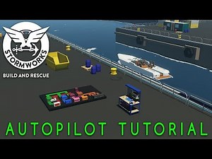 Stormworks GPS Autopilot Tutorial