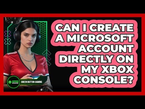 Can I Create A Microsoft Account Directly On My Xbox Console?