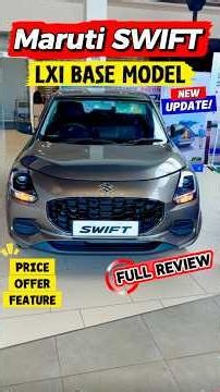 Maruti New✅️ SWIFT Review❣️| SWIFT Lxi Model | Maruti SWIFT New Model | SWIFT Base Model | New Swift