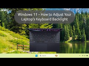 Windows 11 - How to Adjust Your Laptop's Keyboard Backlight Brightness