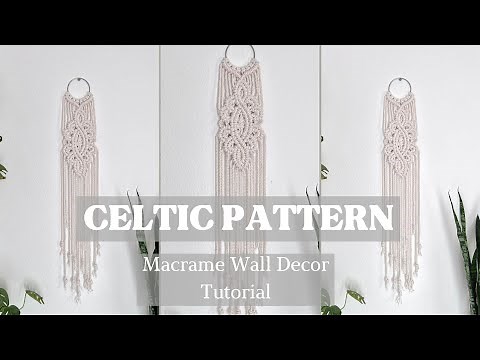 DIY Macrame: Celtic Pattern Macrame Wall Hanging / Celtic Knot Wall Decor / Macrame Tutorial