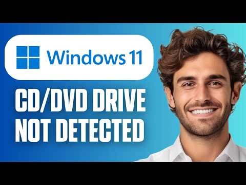 How to Fix CD/DVD Drive Is Not Detected in Windows 10/11 (Full Guide 2026)