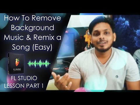 How to Remove Background Music & Remix a Song In FL Studio Easy (Basic) - DJLeo Akhil / Lesson 1