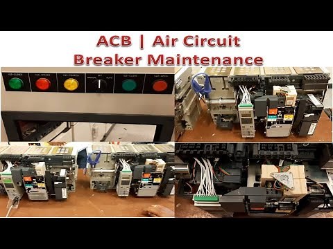 ACB Maintenance | Air Circuit Breaker | ACB Breaker Maintenance Procedure | Evergreen Electrical