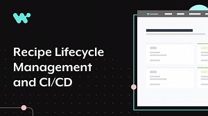 CI/CD and Automations | Recipe Development and Lifecycle Management