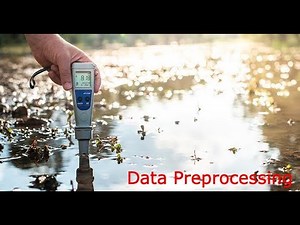 Data Loading Preprocessing for Water Quality Predictions using Machine Learning - Part 2