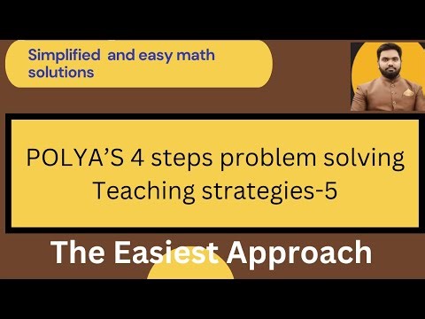 Polya's 4 Steps in problem solving, Teaching Strategies-5
