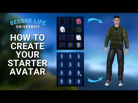 Second Life University - How to Create Your Starter Avatar