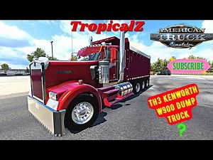 ✅️NEW KENWORTH W900 DUMP TRUCK!!! / 1.46.3.6 / ATS TROPICAL RUN BRAND NEW W900 DUMP TRUCK -ATS NEW!!