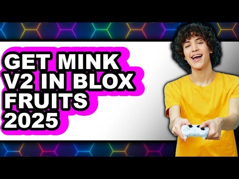 How To Get Mink V2 In Blox Fruits 2025 - Easy Guide