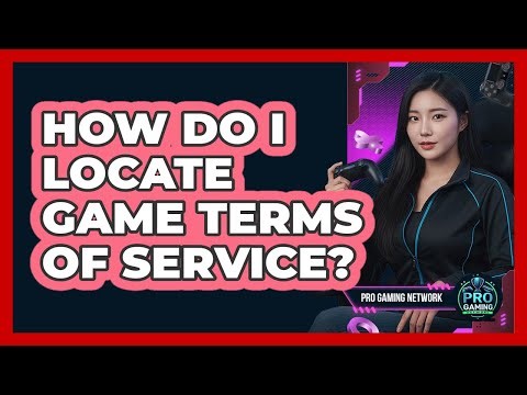 How Do I Locate Game Terms Of Service?